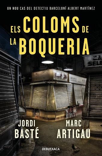 COLOMS DE LA BOQUERIA, ELS | 9788418132278 | BASTÉ, JORDI/ARTIGAU, MARC | Llibreria L'Altell - Llibreria Online de Banyoles | Comprar llibres en català i castellà online - Llibreria de Girona