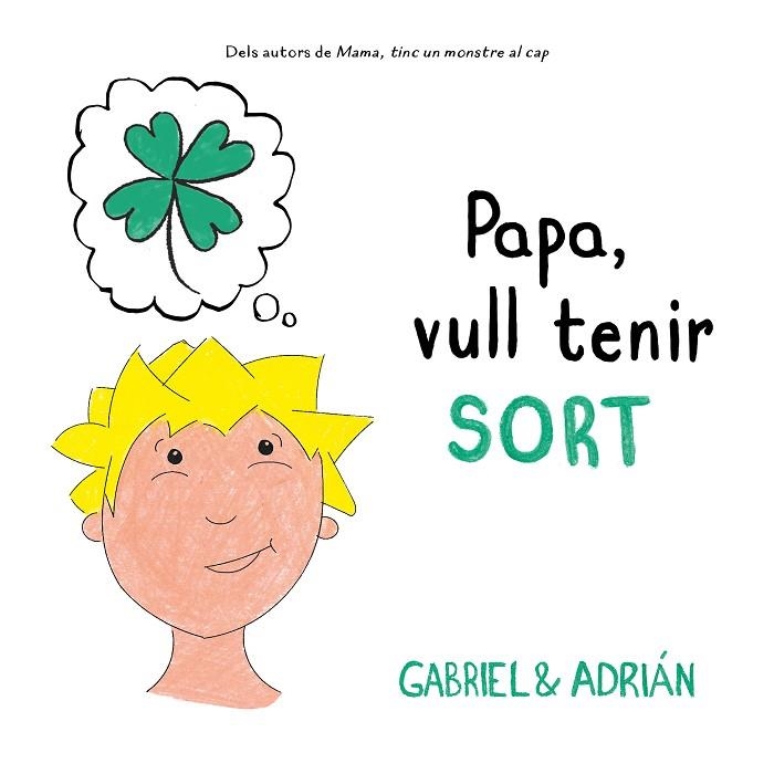 PAPA, VULL TENIR SORT | 9788417736552 | GABRIEL & ADRIÁN, | Llibreria Online de Banyoles | Comprar llibres en català i castellà online