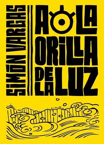 A LA ORILLA DE LA LUZ | 9788420453224 | VARGAS, SIMON | Llibreria Online de Banyoles | Comprar llibres en català i castellà online