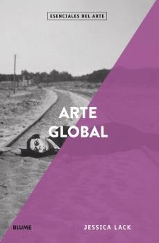 ARTE GLOBAL | 9788418075131 | LACK, JESSICA | Llibreria L'Altell - Llibreria Online de Banyoles | Comprar llibres en català i castellà online - Llibreria de Girona
