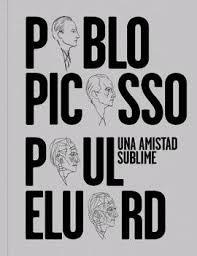 PABLO PICASSO, PAUL ELUARD. UNA AMISTAT SUBLIM | 9788412046267 | MUSEU PICASSO | Llibreria L'Altell - Llibreria Online de Banyoles | Comprar llibres en català i castellà online - Llibreria de Girona