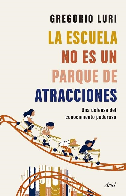 ESCUELA NO ES UN PARQUE DE ATRACCIONES, LA | 9788434431836 | LURI, GREGORIO | Llibreria L'Altell - Llibreria Online de Banyoles | Comprar llibres en català i castellà online - Llibreria de Girona