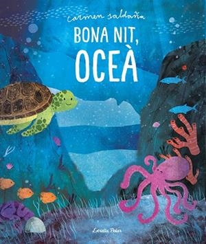 BONA NIT, OCEÀ | 9788491379379 | SALDAÑA, CARMEN | Llibreria L'Altell - Llibreria Online de Banyoles | Comprar llibres en català i castellà online - Llibreria de Girona