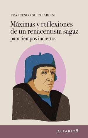 MÁXIMAS Y REFLEXIONES DE UN RENACENTISTA SAGAZ | 9788417951085 | GUICCIARDINI, FRANCESCO | Llibreria Online de Banyoles | Comprar llibres en català i castellà online