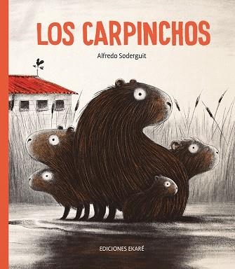 LOS CARPINCHOS | 9788412060089 | ARLFREDO SODERGUIT | Llibreria L'Altell - Llibreria Online de Banyoles | Comprar llibres en català i castellà online - Llibreria de Girona