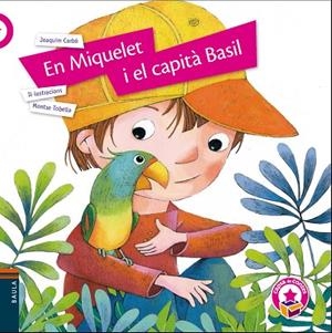 EN MIQUELET I EL CAPITÀ BASIL | 9788447940134 | CARBÓ I MASLLORENS, JOAQUIM | Llibreria Online de Banyoles | Comprar llibres en català i castellà online
