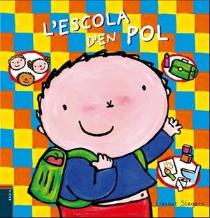 L'ESCOLA D'EN POL | 9788447940264 | SLEGERS, LIESBET | Llibreria L'Altell - Llibreria Online de Banyoles | Comprar llibres en català i castellà online - Llibreria de Girona