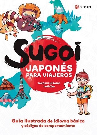 SUGOI. JAPONÉS PARA VIAJEROS | 9788417419448 | HIRANO, TAKESHI/MARTÍNEZ, RUTH | Llibreria L'Altell - Llibreria Online de Banyoles | Comprar llibres en català i castellà online - Llibreria de Girona