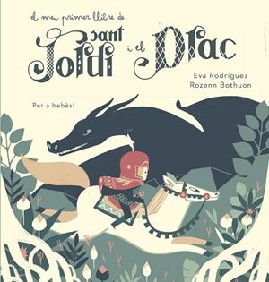 MEU PRIMER LLIBRE DE SANT JORDI I EL DRAC, EL | 9788417272111 | RODRÍGUEZ, EVA/BOTHUON, ROZENN | Llibreria L'Altell - Llibreria Online de Banyoles | Comprar llibres en català i castellà online - Llibreria de Girona
