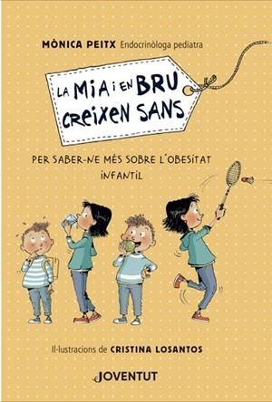 LA MIA I EN BRU CREIXEN SANS | 9788426146571 | PEITX, MÒNICA | Llibreria L'Altell - Llibreria Online de Banyoles | Comprar llibres en català i castellà online - Llibreria de Girona