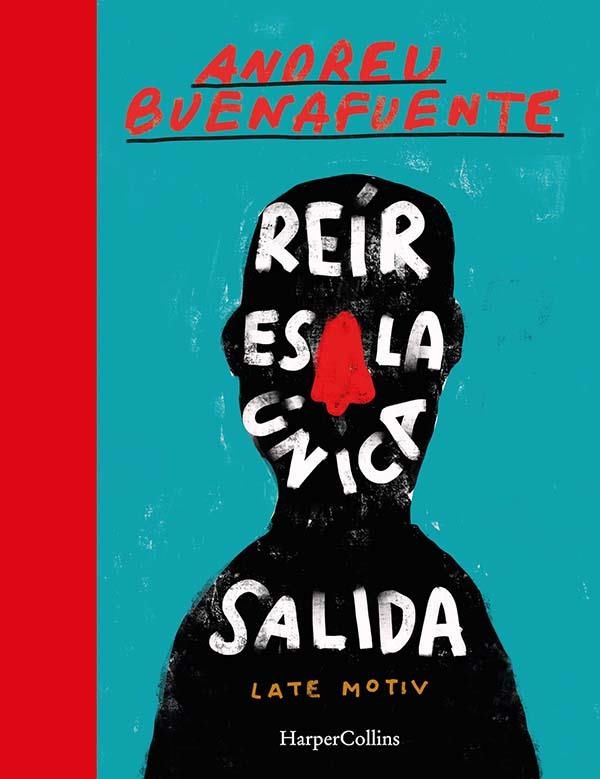 REÍR ES LA ÚNICA SALIDA | 9788491394693 | BUENAFUENTE, ANDREU | Llibreria L'Altell - Llibreria Online de Banyoles | Comprar llibres en català i castellà online - Llibreria de Girona