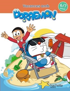 VACANCES AMB DORAEMON 6-7 ANYS | 9788417586836 | GARCÍA CORTIZAS, MARTA | Llibreria L'Altell - Llibreria Online de Banyoles | Comprar llibres en català i castellà online - Llibreria de Girona