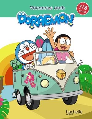 VACANCES AMB DORAEMON 7-8 ANYS | 9788417586843 | GARCÍA CORTIZAS, MARTA | Llibreria L'Altell - Llibreria Online de Banyoles | Comprar llibres en català i castellà online - Llibreria de Girona
