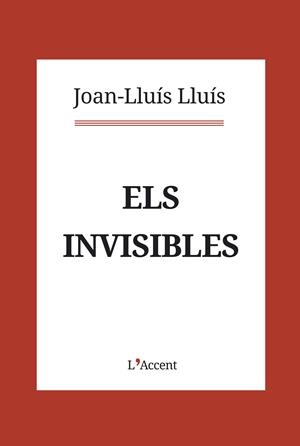 ELS INVISIBLES | 9788416853403 | LLUÍS, JOAN-LLUÍS | Llibreria L'Altell - Llibreria Online de Banyoles | Comprar llibres en català i castellà online - Llibreria de Girona