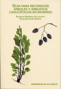 GUÍA PARA RECONOCER ÁRBOLES Y ARBUSTOS CADUCIFOLIOS EN INVIERNO | 9788484481270 | HERRERO VILLACORTA, BAUDILIO/ZALDIVAR GARCIA, PILAR | Llibreria Online de Banyoles | Comprar llibres en català i castellà online