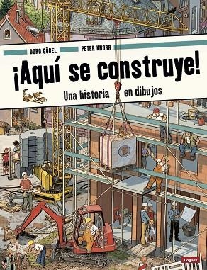 ¡AQUÍ SE CONSTRUYE! | 9788412052176 | GÖBEL, DORO/KNORR, PETER | Llibreria L'Altell - Llibreria Online de Banyoles | Comprar llibres en català i castellà online - Llibreria de Girona