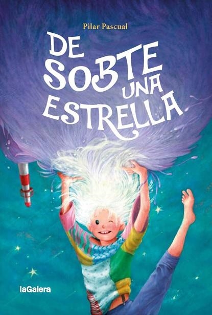 DE SOBTE UNA ESTRELLA | 9788424667238 | PASCUAL, PILAR | Llibreria L'Altell - Llibreria Online de Banyoles | Comprar llibres en català i castellà online - Llibreria de Girona