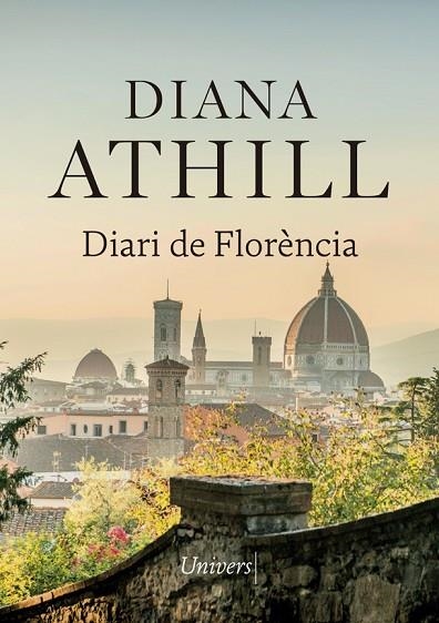 DIARI DE FLORÈNCIA | 9788417868307 | ATHILL, DIANA | Llibreria L'Altell - Llibreria Online de Banyoles | Comprar llibres en català i castellà online - Llibreria de Girona
