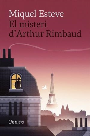 EL MISTERI D'ARTHUR RIMBAUD | 9788417868543 | ESTEVE, MIQUEL | Llibreria Online de Banyoles | Comprar llibres en català i castellà online
