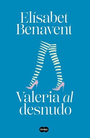 VALERIA AL DESNUDO (SAGA VALERIA 4) | 9788491294962 | BENAVENT, ELÍSABET | Llibreria L'Altell - Llibreria Online de Banyoles | Comprar llibres en català i castellà online - Llibreria de Girona