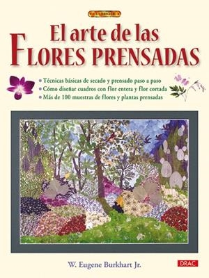 EL ARTE DE LAS FLORES PRENSADAS | 9788498741698 | BURKAHART JR, W. EUGENE | Llibreria L'Altell - Llibreria Online de Banyoles | Comprar llibres en català i castellà online - Llibreria de Girona