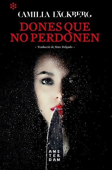 DONES QUE NO PERDONEN - CAT | 9788417918262 | LACKBERG, CAMILLA | Llibreria L'Altell - Llibreria Online de Banyoles | Comprar llibres en català i castellà online - Llibreria de Girona