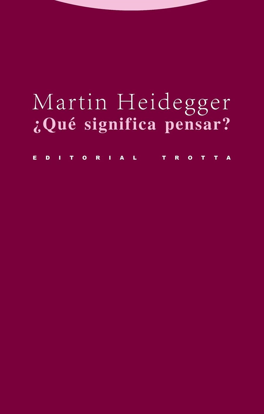 ¿QUÉ SIGNIFICA PENSAR? | 9788481647884 | HEIDEGGER, MARTIN | Llibreria L'Altell - Llibreria Online de Banyoles | Comprar llibres en català i castellà online - Llibreria de Girona
