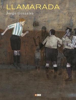 LLAMARADA | 9788418120992 | GONZÁLEZ, JORGE | Llibreria L'Altell - Llibreria Online de Banyoles | Comprar llibres en català i castellà online - Llibreria de Girona