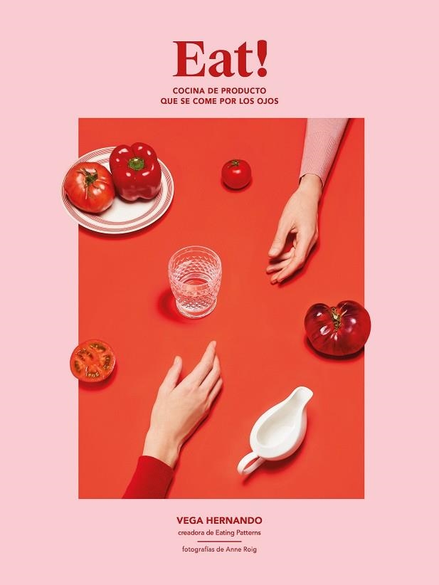 EAT! | 9788417858612 | VEGA HERNANDO (EATING PATTERNS)/ROIG, ANNE | Llibreria L'Altell - Llibreria Online de Banyoles | Comprar llibres en català i castellà online - Llibreria de Girona