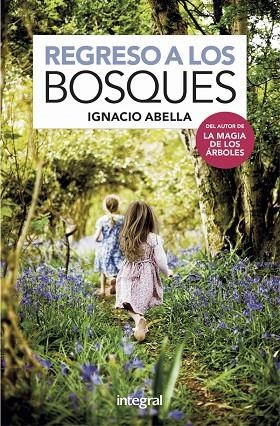 REGRESO A LOS BOSQUES | 9788491181750 | ABELLA IGNACIO | Llibreria L'Altell - Llibreria Online de Banyoles | Comprar llibres en català i castellà online - Llibreria de Girona