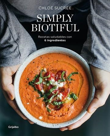 SIMPLY BIOTIFUL | 9788417752392 | SUCRÉE, CHLOÉ | Llibreria Online de Banyoles | Comprar llibres en català i castellà online