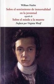 SOBRE EL SENTIMIENTO DE LA INMORTALIDAD EN LA JUVENTUD | 9788497162487 | HAZLITT, WILLIAM | Llibreria L'Altell - Llibreria Online de Banyoles | Comprar llibres en català i castellà online - Llibreria de Girona