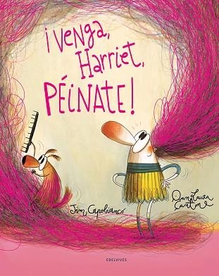 ¡VENGA, HARRIET, PÉINATE! | 9788414024997 | CAPOBIANCO, JIM | Llibreria L'Altell - Llibreria Online de Banyoles | Comprar llibres en català i castellà online - Llibreria de Girona