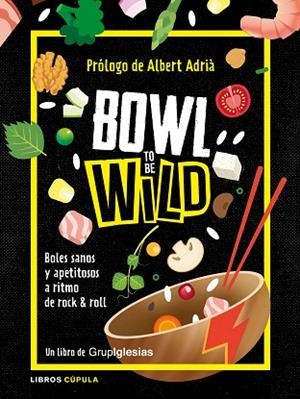 BOWL TO BE WILD | 9788448026769 | IGLESIAS FERNÁNDEZ, JUAN CARLOS | Llibreria Online de Banyoles | Comprar llibres en català i castellà online