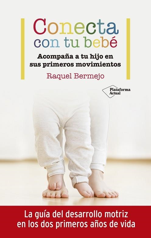CONECTA CON TU BEBÉ | 9788417886899 | BERMEJO, RAQUEL | Llibreria L'Altell - Llibreria Online de Banyoles | Comprar llibres en català i castellà online - Llibreria de Girona