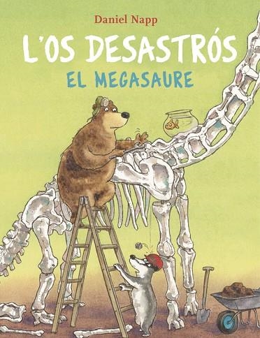 OS DESASTRÓS I EL MEGASAURE, L' | 9788424666620 | NAPP, DANIEL | Llibreria L'Altell - Llibreria Online de Banyoles | Comprar llibres en català i castellà online - Llibreria de Girona