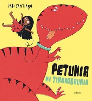 PETUNIA MI TIRANOSAURIA | 9788417996161 | SANTIAGO, FABI | Llibreria L'Altell - Llibreria Online de Banyoles | Comprar llibres en català i castellà online - Llibreria de Girona