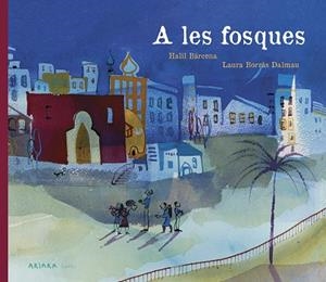 A LES FOSQUES | 9788417440602 | BÁRCENA, HALIL | Llibreria L'Altell - Llibreria Online de Banyoles | Comprar llibres en català i castellà online - Llibreria de Girona