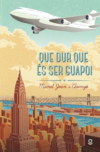 QUE DUR QUE ÉS SER GUAPO! | 9788416666362 | JOAN I ARINYO, MANUEL | Llibreria L'Altell - Llibreria Online de Banyoles | Comprar llibres en català i castellà online - Llibreria de Girona