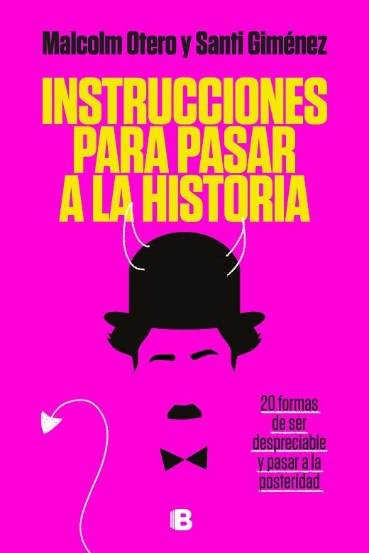 INSTRUCCIONES PARA PASAR A LA HISTORIA | 9788466667661 | OTERO, MALCOLM/GIMÉNEZ, SANTI | Llibreria L'Altell - Llibreria Online de Banyoles | Comprar llibres en català i castellà online - Llibreria de Girona