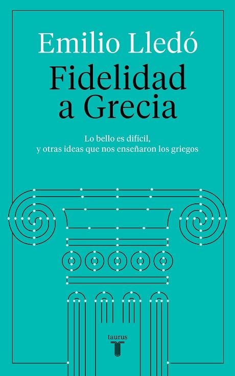 FIDELIDAD A GRECIA | 9788430623532 | LLEDÓ, EMILIO | Llibreria L'Altell - Llibreria Online de Banyoles | Comprar llibres en català i castellà online - Llibreria de Girona