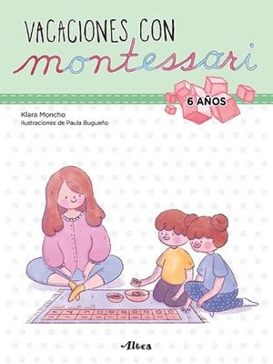 VACACIONES CON MONTESSORI - 6 AÑOS | 9788448855246 | MONCHO, KLARA/BUGUEÑO, PAULA | Llibreria Online de Banyoles | Comprar llibres en català i castellà online