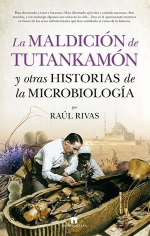 LA MALDICIÓN DE TUTANKAMÓN Y OTRAS HISTORIAS DE LA MICROBIOLOGÍA | 9788417547011 | RIVAS GONZÁLEZ, RAÚL | Llibreria Online de Banyoles | Comprar llibres en català i castellà online