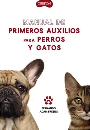 MANUAL DE PRIMEROS AUXILIOS PARA PERROS Y GATOS | 9788441541894 | ADAM FRESNO, FERNANDO | Llibreria L'Altell - Llibreria Online de Banyoles | Comprar llibres en català i castellà online - Llibreria de Girona