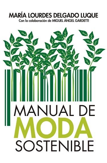 MANUAL DE MODA SOSTENIBLE | 9788417057794 | DELGADO LUQUE, MARÍA LOURDES | Llibreria L'Altell - Llibreria Online de Banyoles | Comprar llibres en català i castellà online - Llibreria de Girona