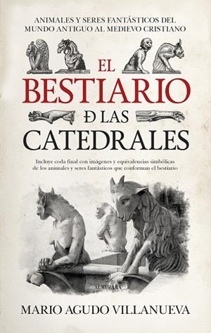 EL BESTIARIO DE LAS CATEDRALES | 9788417797416 | AGUDO VILLANUEVA, MARIO | Llibreria L'Altell - Llibreria Online de Banyoles | Comprar llibres en català i castellà online - Llibreria de Girona