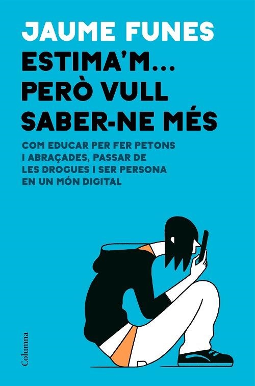 ESTIMA'M... PERÒ VULL SABER-NE MÉS | 9788466426640 | FUNES ARTIAGA, JAUME | Llibreria L'Altell - Llibreria Online de Banyoles | Comprar llibres en català i castellà online - Llibreria de Girona