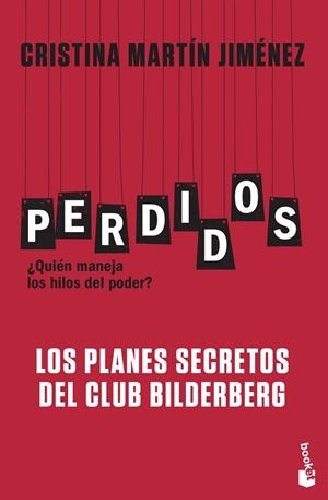 PERDIDOS. LOS PLANES SECRETOS DEL CLUB BILDERBERG | 9788427044135 | MARTÍN JIMÉNEZ, CRISTINA | Llibreria Online de Banyoles | Comprar llibres en català i castellà online