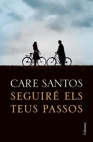 SEGUIRÉ ELS TEUS PASSOS | 9788466426299 | SANTOS, CARE | Llibreria Online de Banyoles | Comprar llibres en català i castellà online