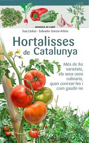 HORTALISSES DE CATALUNYA | 9788490346761 | LLOBET FRANÇOIS, TONI/GARCIA-ARBÓS, SALVADOR | Llibreria L'Altell - Llibreria Online de Banyoles | Comprar llibres en català i castellà online - Llibreria de Girona